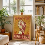 POSTER STA MANO PO' ESSE FERO O PO' ESSE PIUMA