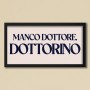 MANCO DOTTORE, DOTTORINO
