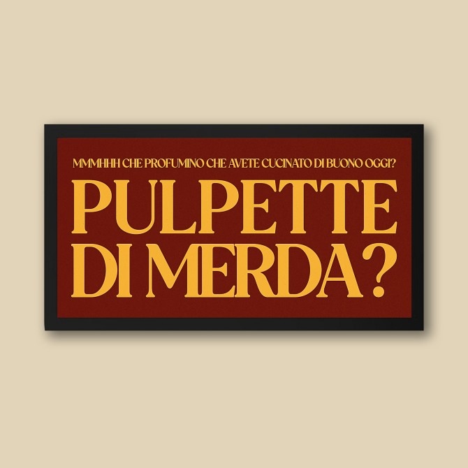 PULPETTE DI MERDA?