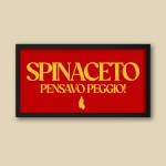 SPINACETO PENSAVO PEGGIO!