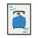 CHI DORME NON SBAGLIA MAI - UOMO