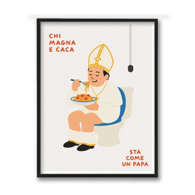CHI MAGNA E CACA STA COME UN PAPA