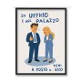 IN UFFICIO E NEL PALAZZO TIENI A POSTO IL CAZZO
