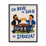 CHI BEVE DA SOLO SE STROZZA