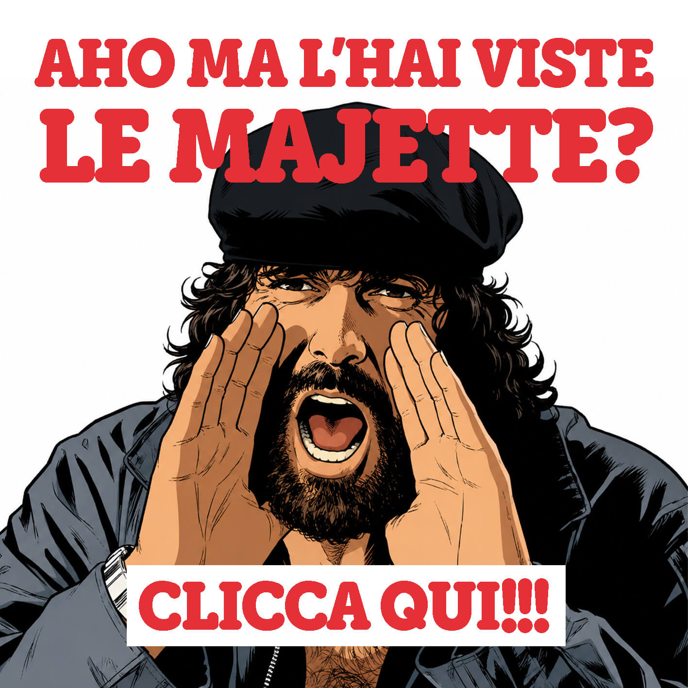 Le hai viste le majette?